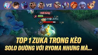 TOP 1 ZUKA TRONG KÈO SOLO ĐƯỜNG VỚI RYOMA NHƯNG MÀ NÓ LẠ LẮM