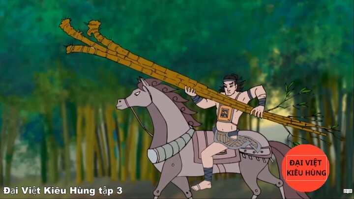 3 Đại Việt kiêu hùng - Chử Đồng Tử - Tiên Dung, Thánh Gióng Đánh Đuổi Giặc Ân