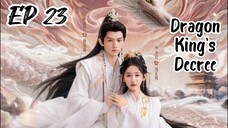 [ENG] EP 23 Dragon King's Decree