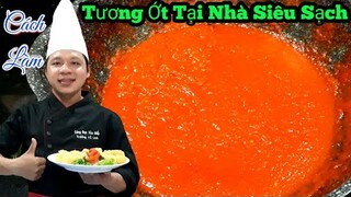 Bí quyết làm Tương Ớt tại nhà Siêu Sạch | không phẩm Màu - không chất bảo quản