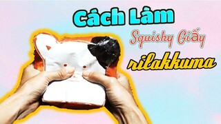 Cách làm squishy giấy 3D hình bánh mì Rilakkuma dễ thương | Making paper squishy 3D Rilakkuma