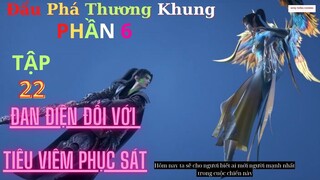 Đấu Phá Thương Khung Phần 6 Tập 22 Vietsub Thuyết Minh 1080P | 斗破苍穹年番 第 6 部分22集 | HHTQ Thắng channel