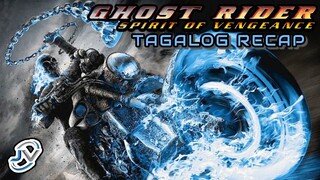 GHOST RIDER 2 - SPIRIT OF VENGEANCE | TAGALOG FULL RECAP | Juan's Viewpoint Movie Recaps