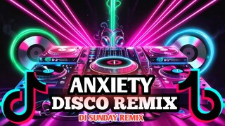 ANXIETY | DISCO REMIX