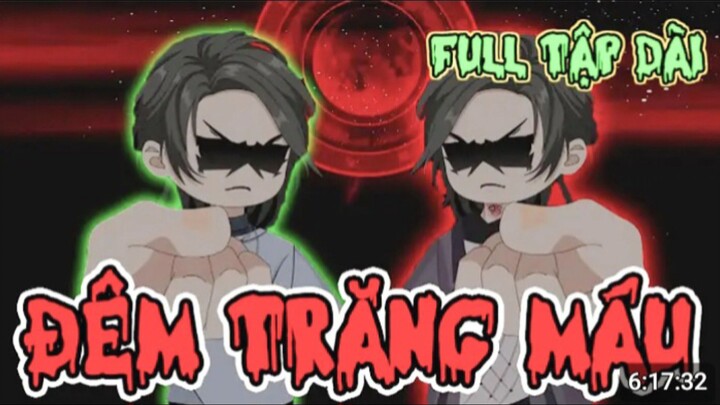 Đêm trăng máu (tập 1) cre:god sud