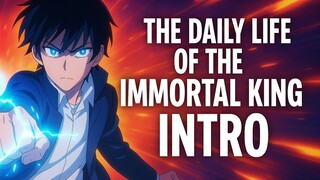 The Daily Life of the Immortal King | Anime Intro
