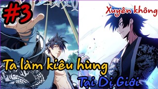 Bất ngờ ngã từ trên cao xuống tôi liền xuyên không/ Ta Làm Kiêu Hùng Tại Dị Giới #3 /  Chap 81-100