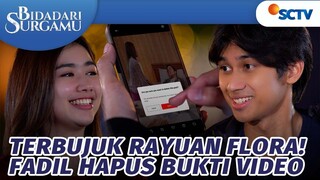 Aduhh!! Kena Hasut Flora, Fadil Hapus Bukti Video | Bidadari Surgamu - Episode 250