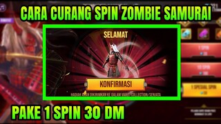 CARA MENDAPATKAN BUNDLE ZOMBIE SAMURAI | TRIK SPIN BUNDLE ZOMBIE SAMURAI - FREE FIRE