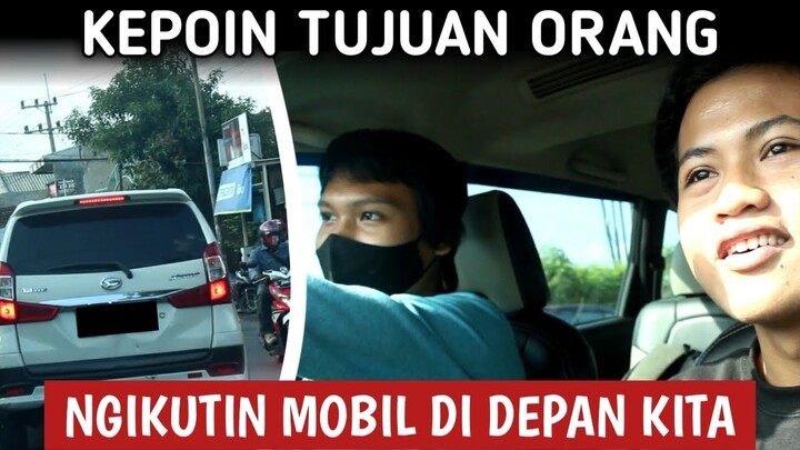 PRANK! NGIKUTIN KEMANAPUN MOBIL DI DEPAN KITA JALAN | PRANK INDONESIA