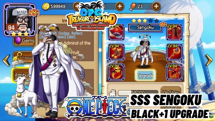 My New SSS Hero Fleet Admiral Sengoku My First Black+1 Upgrade! OPG: Treasure Island Mobile