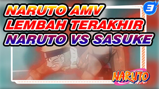 Naruto VS Sasuke, Lembah Terakhir (Bagian 2) | Naruto_3