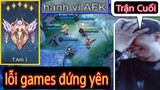 Lỗi Games Đang Đánh Đứng Yên + AFK | Trận Cuối Cao Thủ Bất Lực