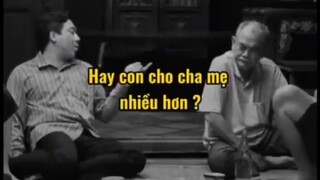 Con cho cha mẹ nhiều hơn hay cha mẹ cho con nhiều hơn ?