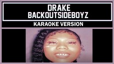 Drake - BackOutsideBoyz [ Karaoke Version ]