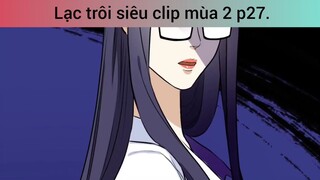 lạc trôi siêu clip mùa 2 phần 27