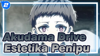 Akudama Drive|Estetika Penipu_2