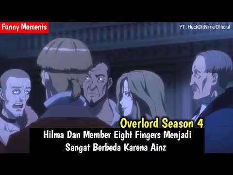 Hilma And Eight Fingers Members Become So Different Because Of Ainz - Overlord Season 4