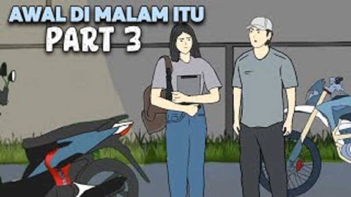 AWAL DI MALAM ITU 3 - DRAMA ANIMASI