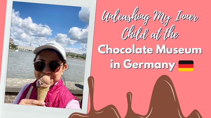 Unleashing My Inner Child at the Chocolate Museum in Germany