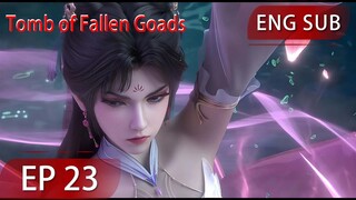 [Eng Sub] Tomb of Fallen Goads EP23 season2