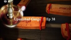 Upanishad Ganga | Ep 38 - Devta - The Cosmic deities