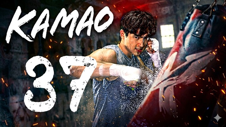 Kamao 🇵🇭|Episode 37