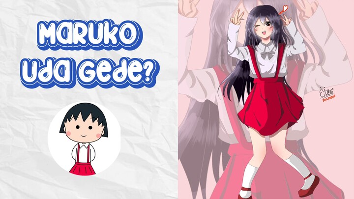 Chibi Maruko Versi Remaja 🫠🥰