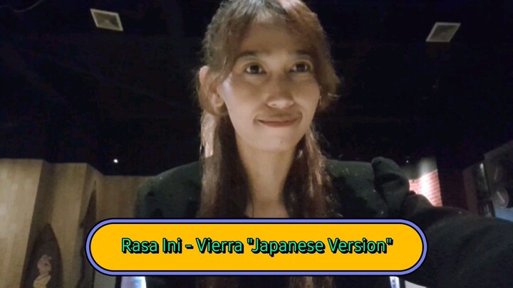 [One Take] Rasa Ini - Vierra "Japanese Version" (Mila cover) #JPOPENT