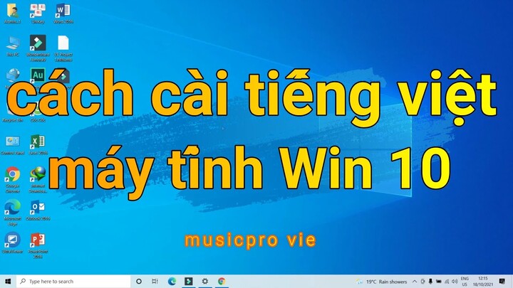 Cách cài TIẾNG VIỆT cho máy tính Win 10 ( laptop, Pc,...)