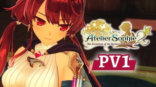 Atelier Sophie 2: The Alchemist of the Mysterious Dream - PV1