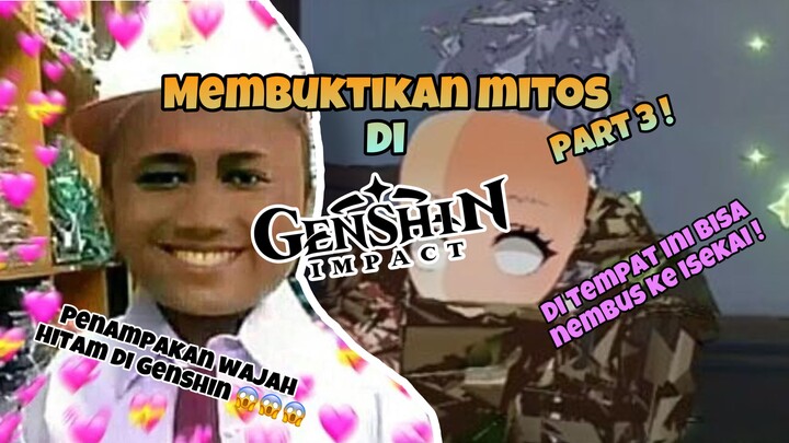 Membuktikan Mitos Di Genshin Impact Part 3 #bstationgenshin