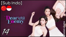 [Sub Indo] Dear Enemy – Eps. 14 (2025)