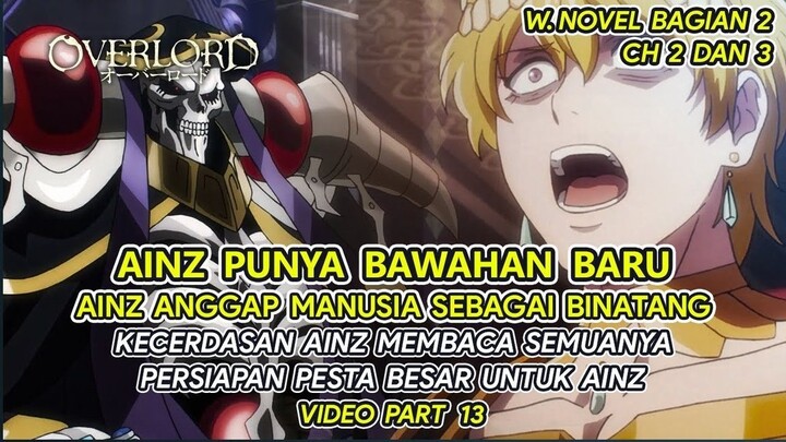 BAWAHAN BARU AINZ! KECERDASAN AINZ MEMBACA SEMUA - BAHAS TUNTAS OVERLORD UNTUK VERSI WNnya (PART 13)
