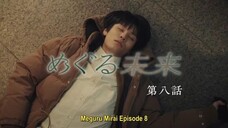 Eps 8 Meguru Mirai sub Indo