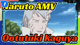 [Naruto AMV] Kehidupan Ootutuki Kaguya Yang Penuh Pengkhianatan_1