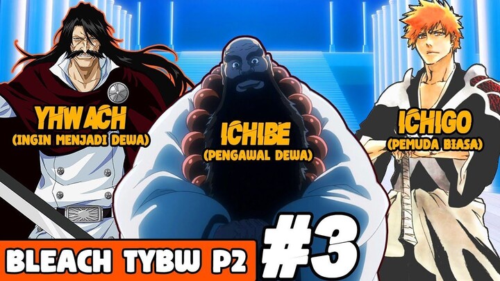 YHWACH MELAWAN DIVISI 0!! - Seluruh Cerita Bleach T.Y.B.W 2023 [Bagian 3]
