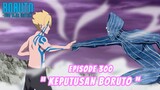 Boruto Episode 300 Bahasa Indonesia Boruto Two Blue Vortex Chapter 11 -  KEPUTUSAN BORUTO Part 230