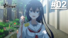 Một Con Quái Vật Muốn Ăn Thịt Tôi - Tập 02 (Vietsub)
