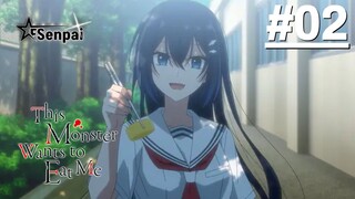 Một Con Quái Vật Muốn Ăn Thịt Tôi - Tập 02 (Vietsub)