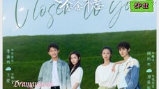 🇨🇳CLOSER TO YOU 2 EP 11(engsub)2023