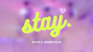 Nessie ft. Jerome Polin - STAY (OFFICIAL LYRIC VIDEO)