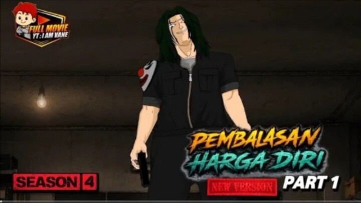 PEMBALASAN HARGA DIRI PART 1 - SEASON 4