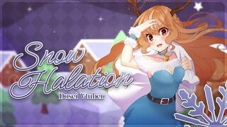 【Cover】Snow Halation【Dosei Vtuber】
