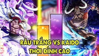 Râu Trắng Vs Kaido, Ai Mới Là Kẻ Mạnh Nhất Thời Đỉnh Cao Sức Mạnh