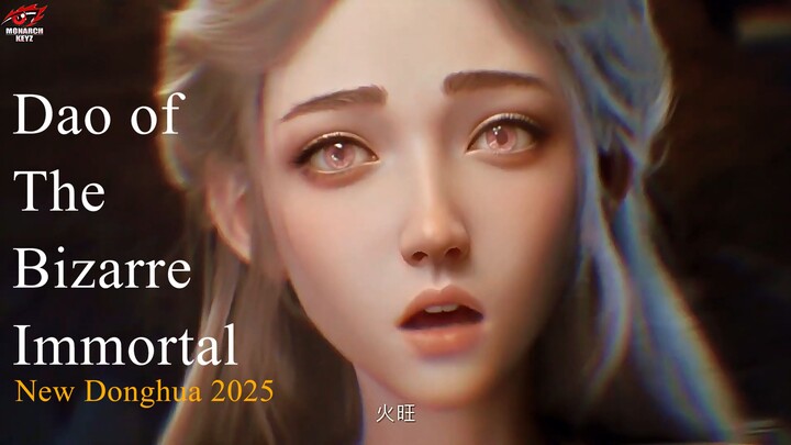 New Donghua "Dao of the Bizarre Immortal" [AMV] 2025