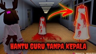 MEMECAHKAN MISTERI GURU TANPA KEPALA - SAKURA SCHOOL SIMULATOR