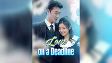 [EN SUB] Love on a Deadline EP.01 #SHORT DRAMA