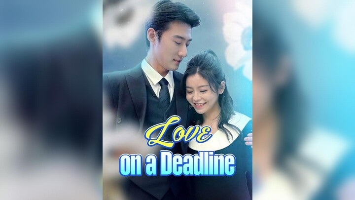 [EN SUB] Love on a Deadline EP.54 #SHORT DRAMA