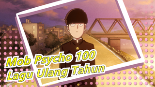 Mob Psycho 100 | [MAD Lukisan Tangan] Lagu Ulang Tahun Untuk Reigen Arataka